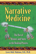 Narrative Medicine: The Use of History and Story in the Healing Process - Paperback
