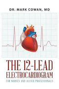 The 12-Lead Electrocardiogram for Nurses and Allied Professionals - Paperback