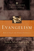 Evangelism: How to Share the Gospel Faithfully - Paperback