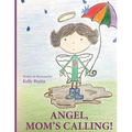 Angel, Mom's Calling! - Paperback