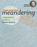 Free-Motion Meandering: A Beginners Guide to Machine Quilting - Paperback