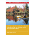 Quiet Water Massachusetts, Connecticut, and Rhode Island: Amc's Canoe and Kayak Guide to 100 of the Best Ponds, Lakes, and Easy Rivers - Paperback