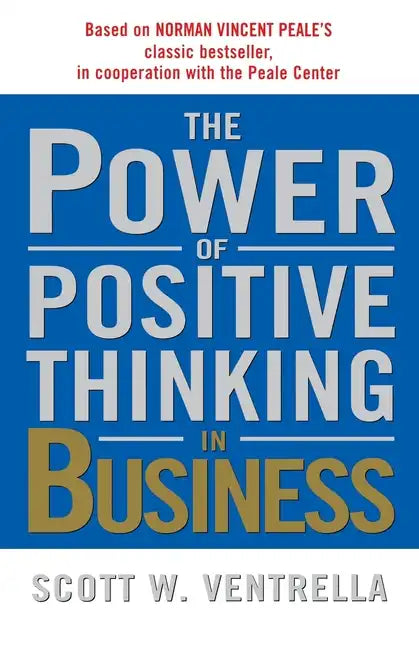 The Power of Positive Thinking in Business - Paperback
