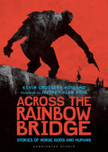 Across the Rainbow Bridge: Stories of Norse Gods and Humans - Hardcover