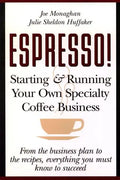 Espresso! Starting and Running Your Own Coffee Business - Paperback