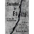 Swindled by Faith: A Time For Reconciliation - Paperback