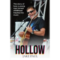 Hollow: The story of how a young man turned childhood trauma into music - Paperback
