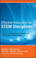 Effective Instruction for STEM Disciplines: From Learning Theory to College Teaching - Hardcover