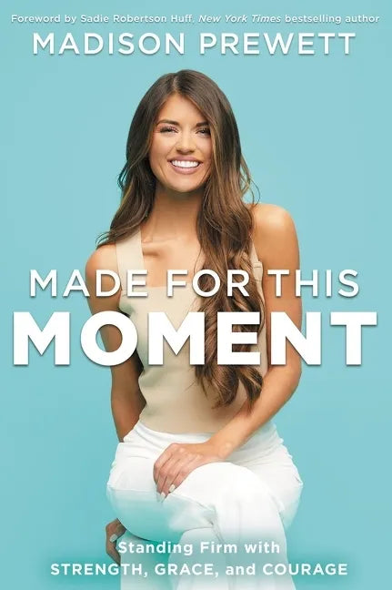Made for This Moment: Standing Firm with Strength, Grace, and Courage - Hardcover