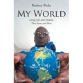 My World: Living Life with Diabetes Then Some and More - Paperback