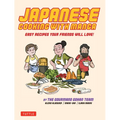 Japanese Cooking with Manga: 59 Easy Recipes Your Friends Will Love! - Paperback