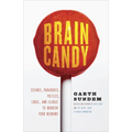 Brain Candy: Science, Paradoxes, Puzzles, Logic, and Illogic to Nourish Your Neurons - Paperback
