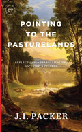 Pointing to the Pasturelands: Reflections on Evangelicalism, Doctrine, & Culture - Hardcover