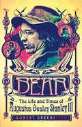 Bear: The Life and Times of Augustus Owsley Stanley III - Paperback