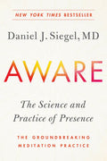 Aware: The Science and Practice of Presence--The Groundbreaking Meditation Practice - Paperback