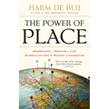 The Power of Place: Geography, Destiny, and Globalization's Rough Landscape - Paperback
