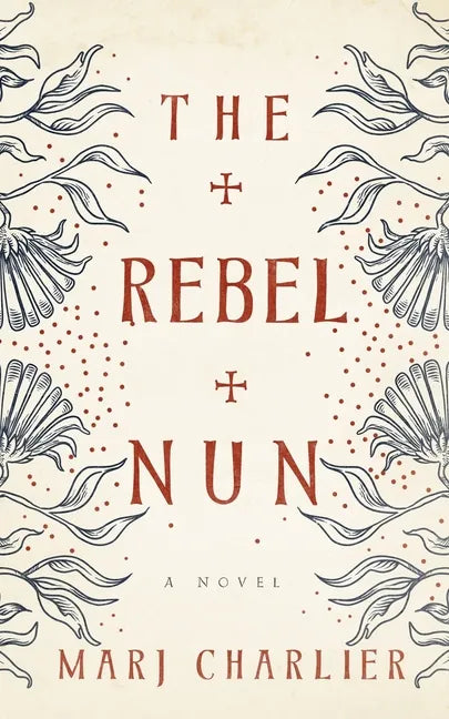 The Rebel Nun - Hardcover