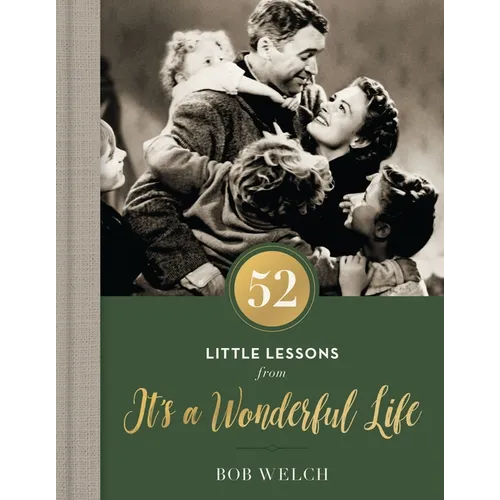 52 Little Lessons from It's a Wonderful Life: Inspirational Reflections for the Christmas Season - Hardcover