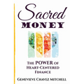 Sacred Money: The Power of Heart-Centered Finance - Paperback