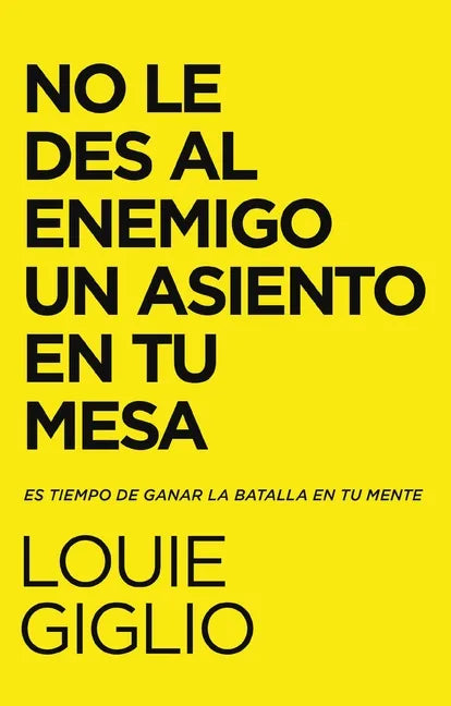 No le des al enemigo un asiento en tu mesa Softcover Don't Give the Enemy a Seat at Your Table - Paperback