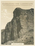 Narrating the Landscape, Volume 24: Print Culture and American Expansion in the Nineteenth Century - Hardcover