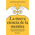 La Nueva Ciencia de la Mentira: Qué Nos Enseñan La Neurociencia, La Psicología Y La Inteligencia Artificial Sobre La Mentira Y Su Detección / The New - Paperback