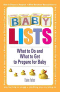 Baby Lists: What to Do and What to Get to Prepare for Baby - Paperback