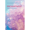 Enchantment: A Critical Primer - Paperback