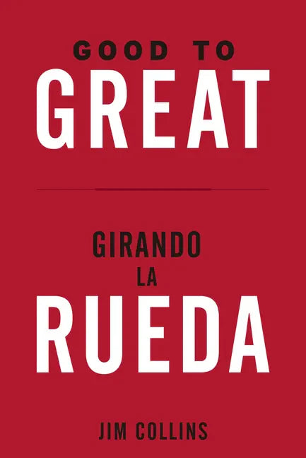 Good to Great + Girando La Rueda (Estuche). (Good to Great and Turning the Flywheel Slip Case, Spanish Edition) - Paperback