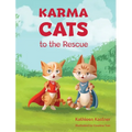 Karma Cats to the Rescue - Hardcover