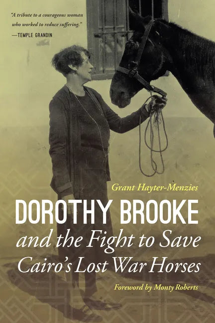 Dorothy Brooke and the Fight to Save Cairo's Lost War Horses - Hardcover