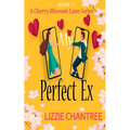 My Perfect Ex: The brand new uplifting, feel-good, romantic read to escape with (Cherry Blossom Lane. Book 1) - Paperback
