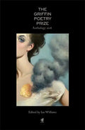 The 2018 Griffin Poetry Prize Anthology: A Selection of the Shortlist - Paperback