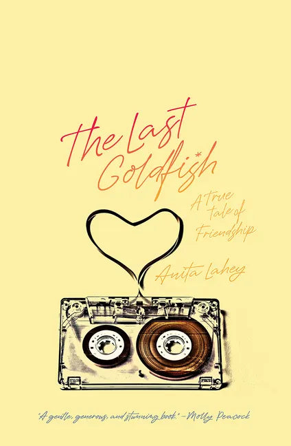 The Last Goldfish: A True Tale of Friendship - Paperback
