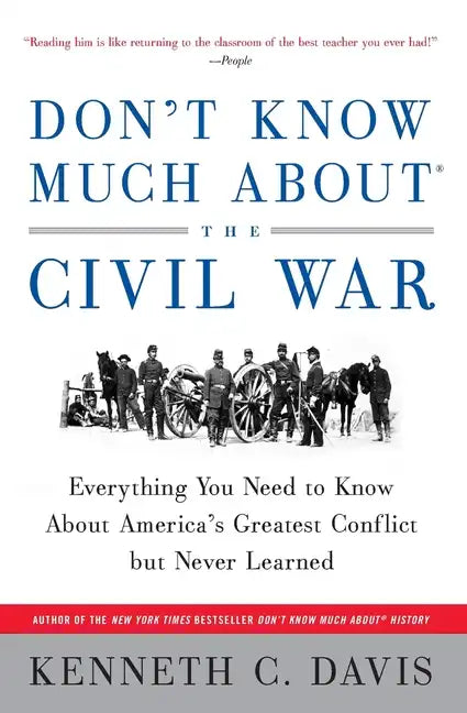 Don't Know Much About(r) the Civil War: Everything You Need to Know about America's Greatest Conflict But Never Learned - Paperback