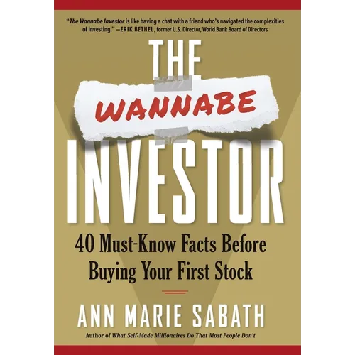 The Wannabe Investor: 40 Must-Know Facts Before Buying Your First Stock - Hardcover