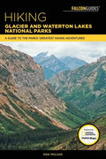 Hiking Glacier and Waterton Lakes National Parks - Paperback