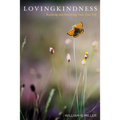 Lovingkindness: Realizing and Practicing Your True Self - Hardcover