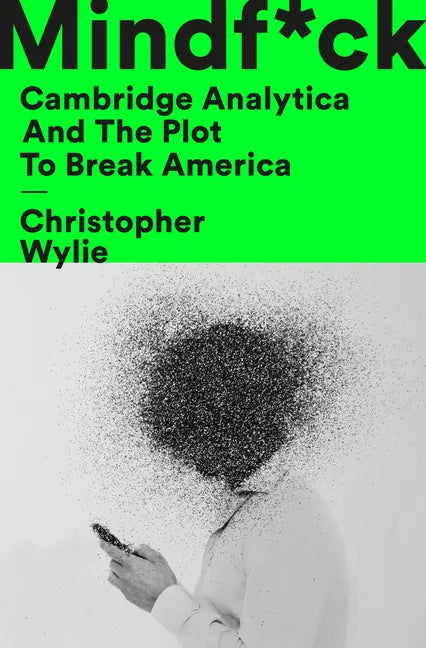Mindf*ck: Cambridge Analytica and the Plot to Break America - Hardcover