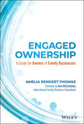 Engaged Ownership: A Guide for Owners of Family Businesses - Hardcover
