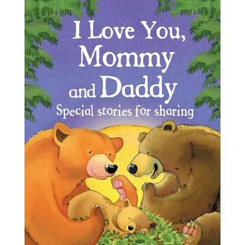 I Love You, Mommy and Daddy - Hardcover