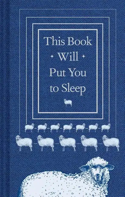 This Book Will Put You to Sleep: (Books to Help Sleep, Gifts for Insomniacs) - Hardcover