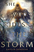 She Who Rides the Storm - Hardcover