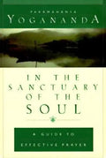 In the Sanctuary of the Soul: A Guide to Effective Prayer - Hardcover