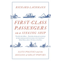 First-Class Passengers on a Sinking Ship: Elite Politics and the Decline of Great Powers - Paperback