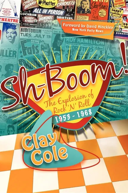 Sh-Boom!: The Explosion of Rock 'n' Roll (1953-1968) - Paperback