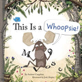 This Is a Whoopsie! - Hardcover