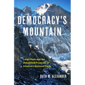 Democracy's Mountain: Longs Peak and the Unfulfilled Promises of America's National Parks Volume 5 - Paperback