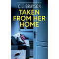 Taken from Her Home: an absolutely gripping crime thriller with a massive twist - Paperback