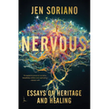 Nervous: Essays on Heritage and Healing - Hardcover